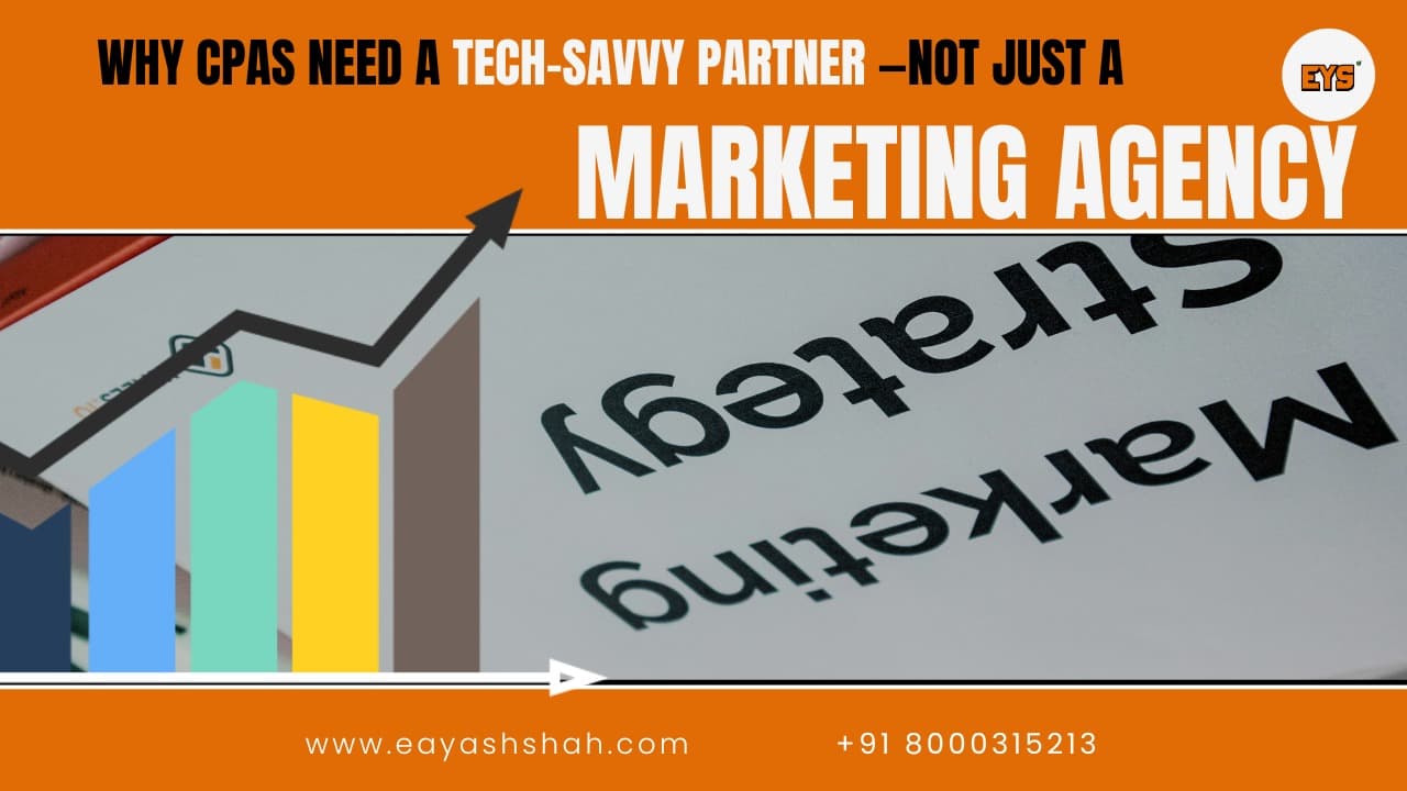 Why CPAs Need a Tech-Savvy Partner—Not Just a Marketing Agency?