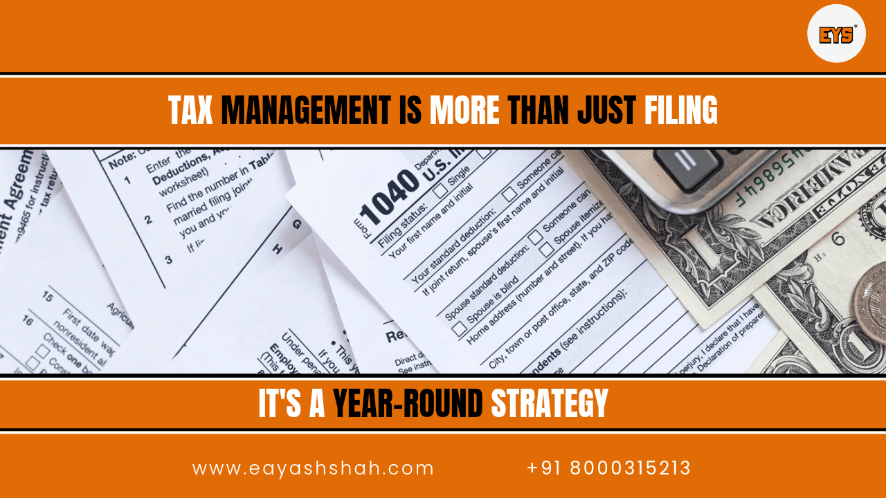 Tax Management is more than just filing: It's a Year-Round Strategy
